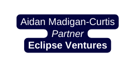 Aidan Madigan Curtis Partner Eclipse Ventures